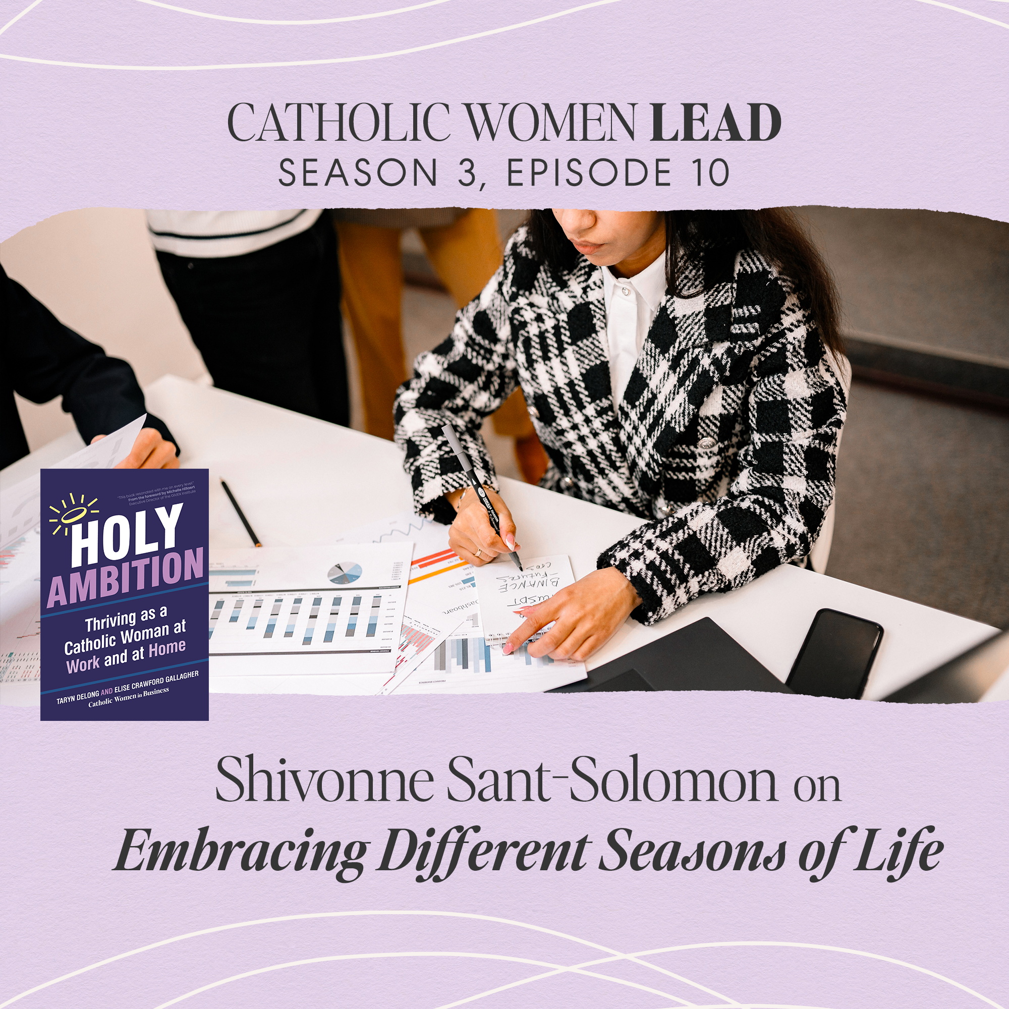 S3 Episode 10: Shivonne Sant-Solomon on Embracing Different Seasons of Life