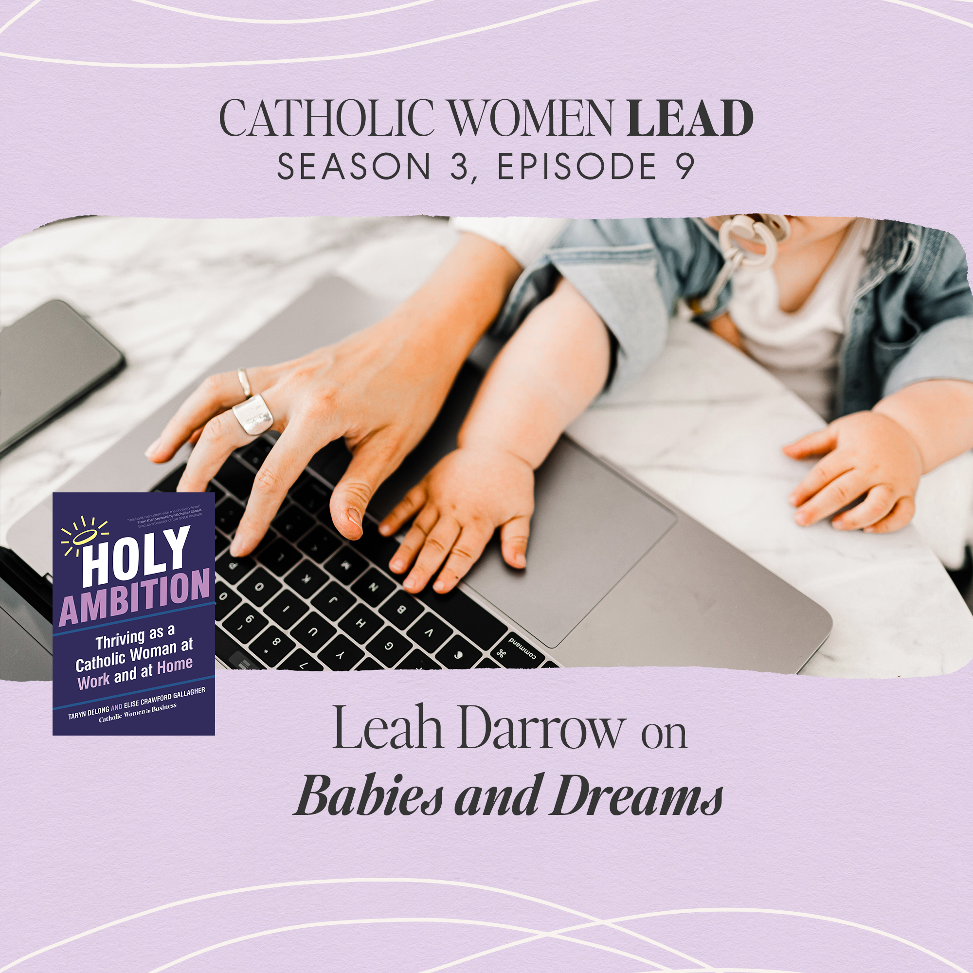 S3 Episode 9: Leah Darrow on Babies and Dreams