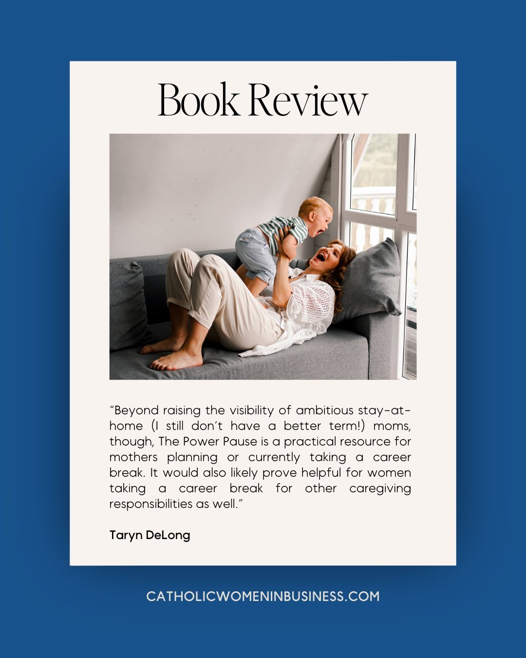 &ldquo;Beyond raising the visibility of ambitious stay-at-home (I still don&rsquo;t have a better term!) moms, though, The Power Pause is a practical resource for mothers planning or currently taking a career break. It would also likely prove helpful