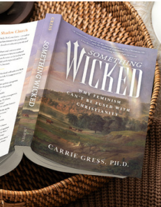 Something Wicked: Why Feminism Can’t Be Fused with Christianity