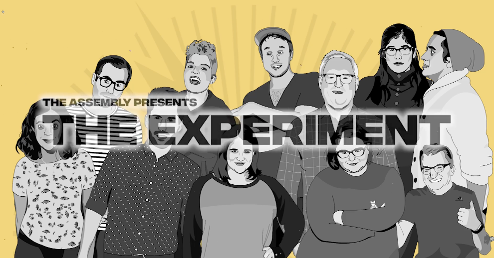 The Assembly Presents: The Experiment