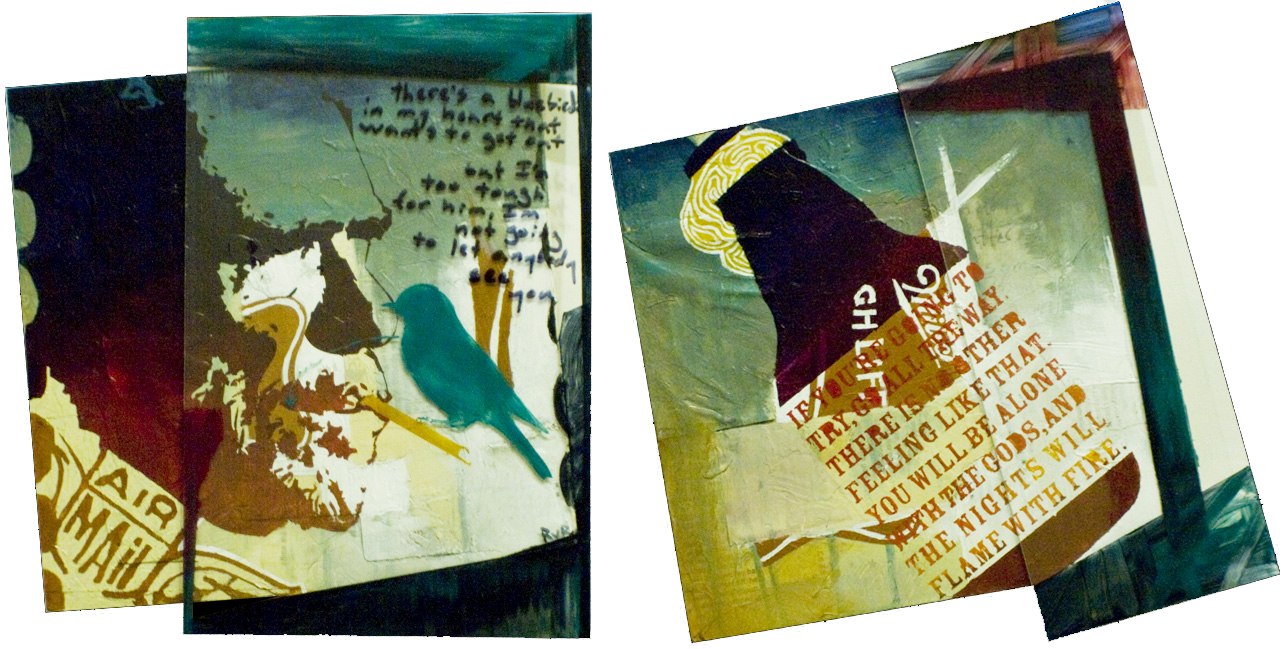 BLUEBIRD, BOOZE, BUKOWSKI 20"x10". ACRYLIC PAINT, PAPER COLLAGE, & PLEXI ON WOOD (SOLD)