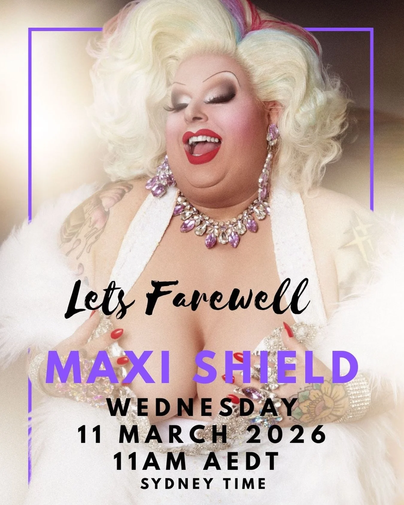 As the community mourns the loss of one of their favourite drag queens Maxi Shield (Kristopher Elliott), 
Sydney is set to give her a fabulous send off by coming together next Wednesday, 11th March 2026, at 
11:00 AM AEDT on her favourite strip, Oxfo