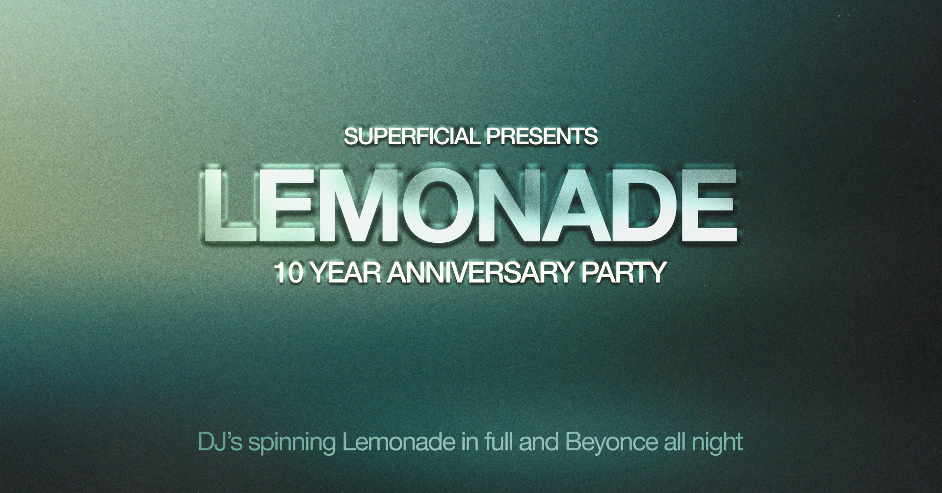 Lemonade: 10 Year Anniversary Party