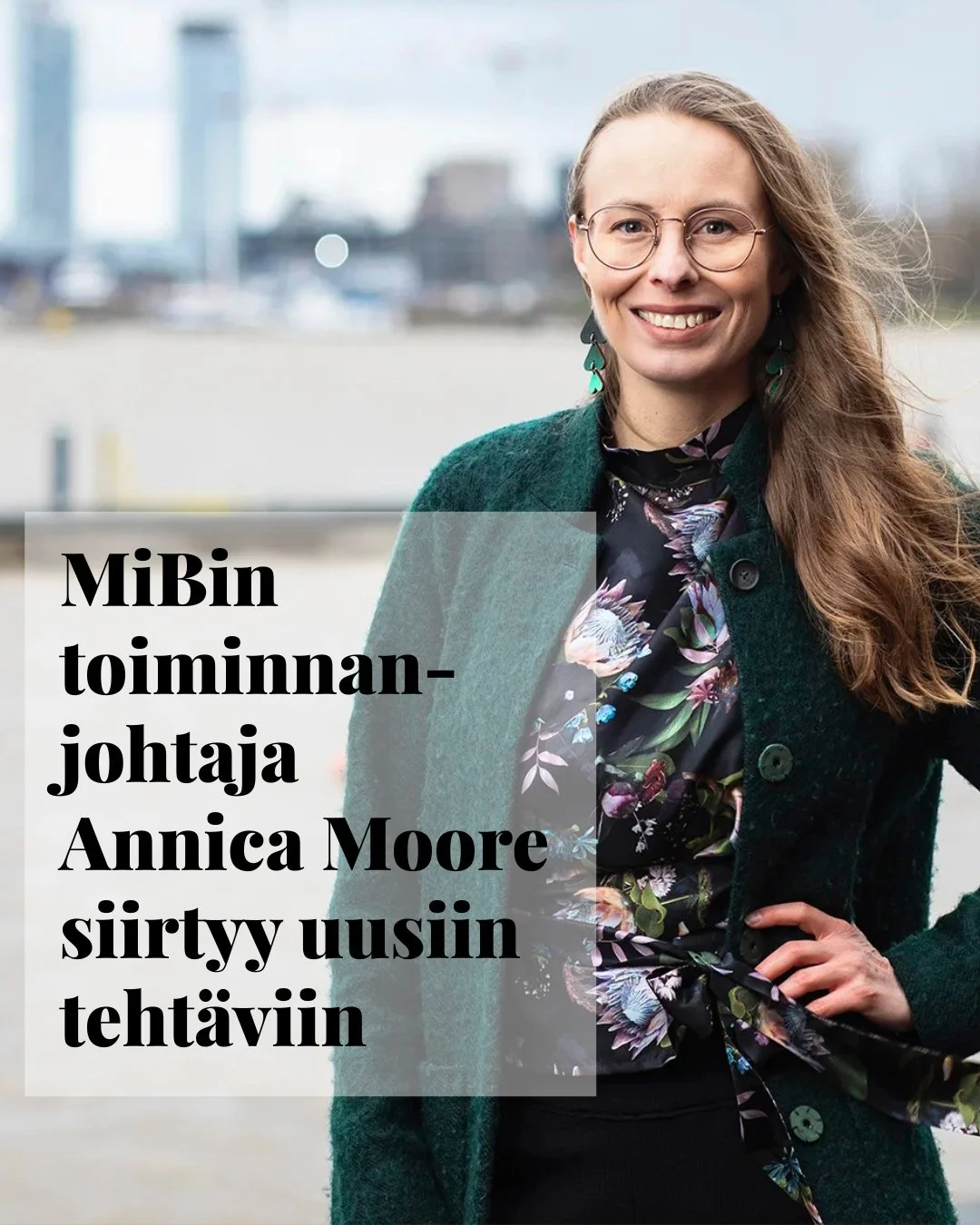 MiBin toimintaa l&auml;hes kuuden vuoden ajan johtanut Annica Moore siirtyy uusiin teht&auml;viin. 

Annica j&auml;&auml; pois Mothers in Businessin toiminnanjohtajan teht&auml;v&auml;st&auml; joulukuun alussa ja siirtyy urallaan kohti seuraavia haas