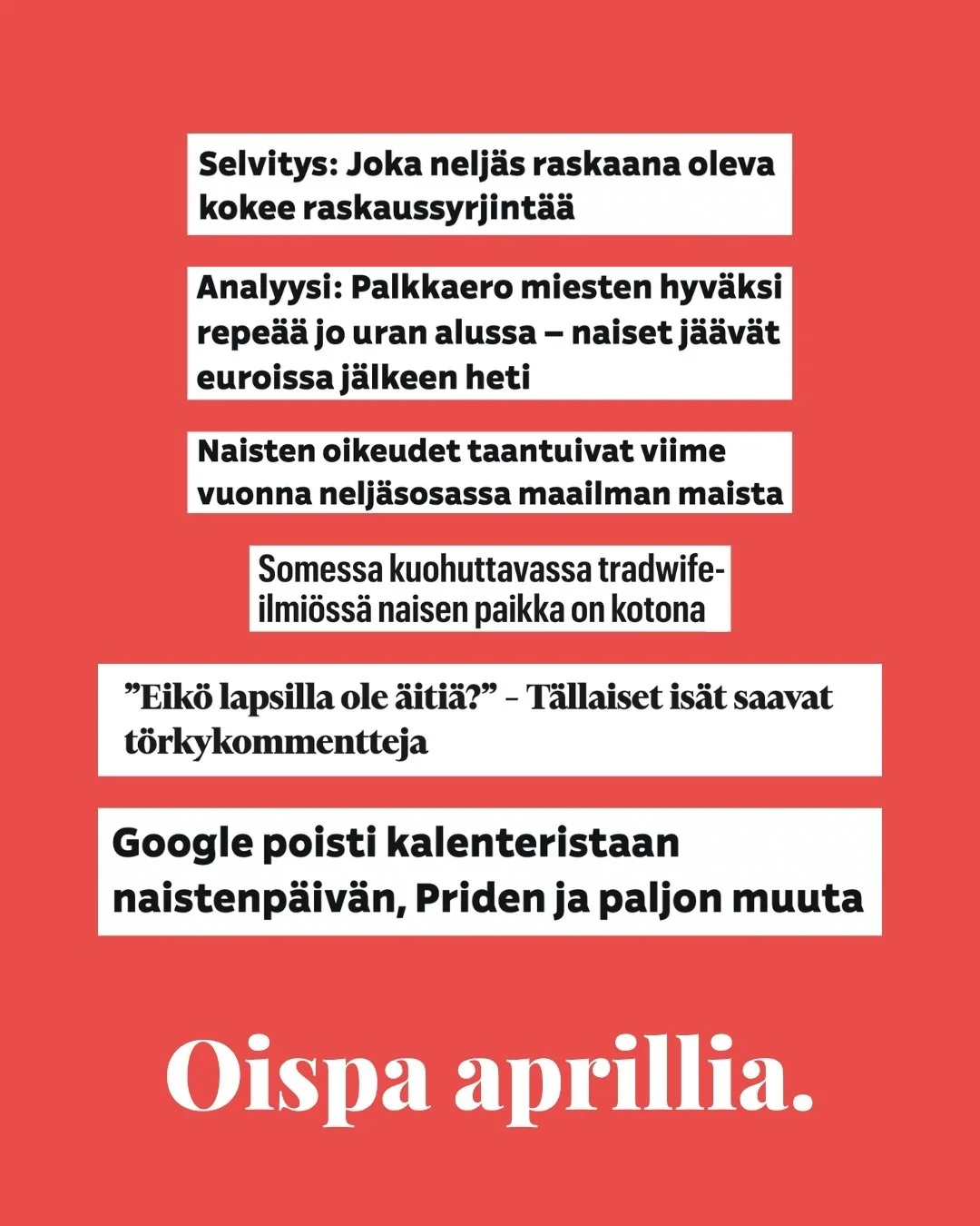 Jotkut otsikot voisivat jo j&auml;&auml;d&auml; historiaan. 🙄

Tasa-arvo ei ole vuonna 2026 viel&auml;k&auml;&auml;n valmis, ja v&auml;lill&auml; saa otsikoita lukiessaan tavata pariin kertaan, ett&auml; onko t&auml;m&auml; todellakin totta.

Euroop