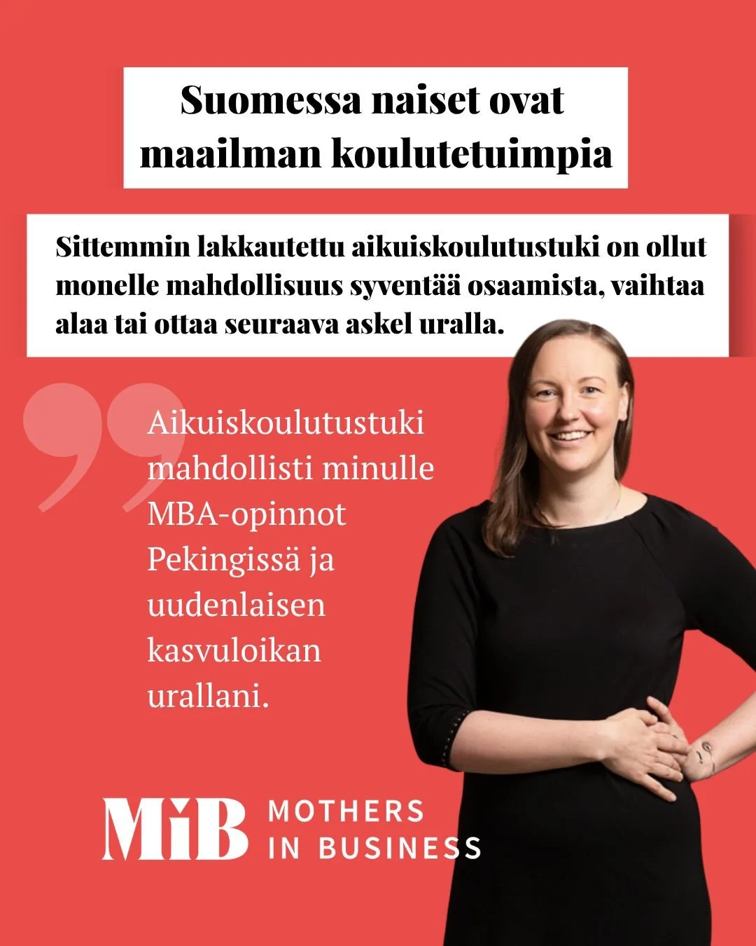 Suomessa naiset ovat maailman koulutetuimpia, ja moni &auml;iti rakentaa uraansa uudelleen kouluttautumisen kautta. Sittemmin lakkautettu aikuiskoulutustuki on ollut monelle mahdollisuus syvent&auml;&auml; osaamista, vaihtaa alaa tai ottaa seuraava a