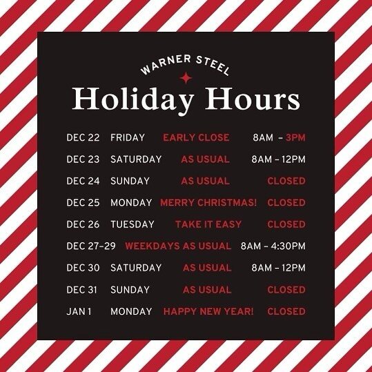 Holiday Hours! 🎄

Please note, we are closing early on Friday for our company Christmas party. If you need steel for a last minute gift, shoot us an email before then or stop by on Saturday.