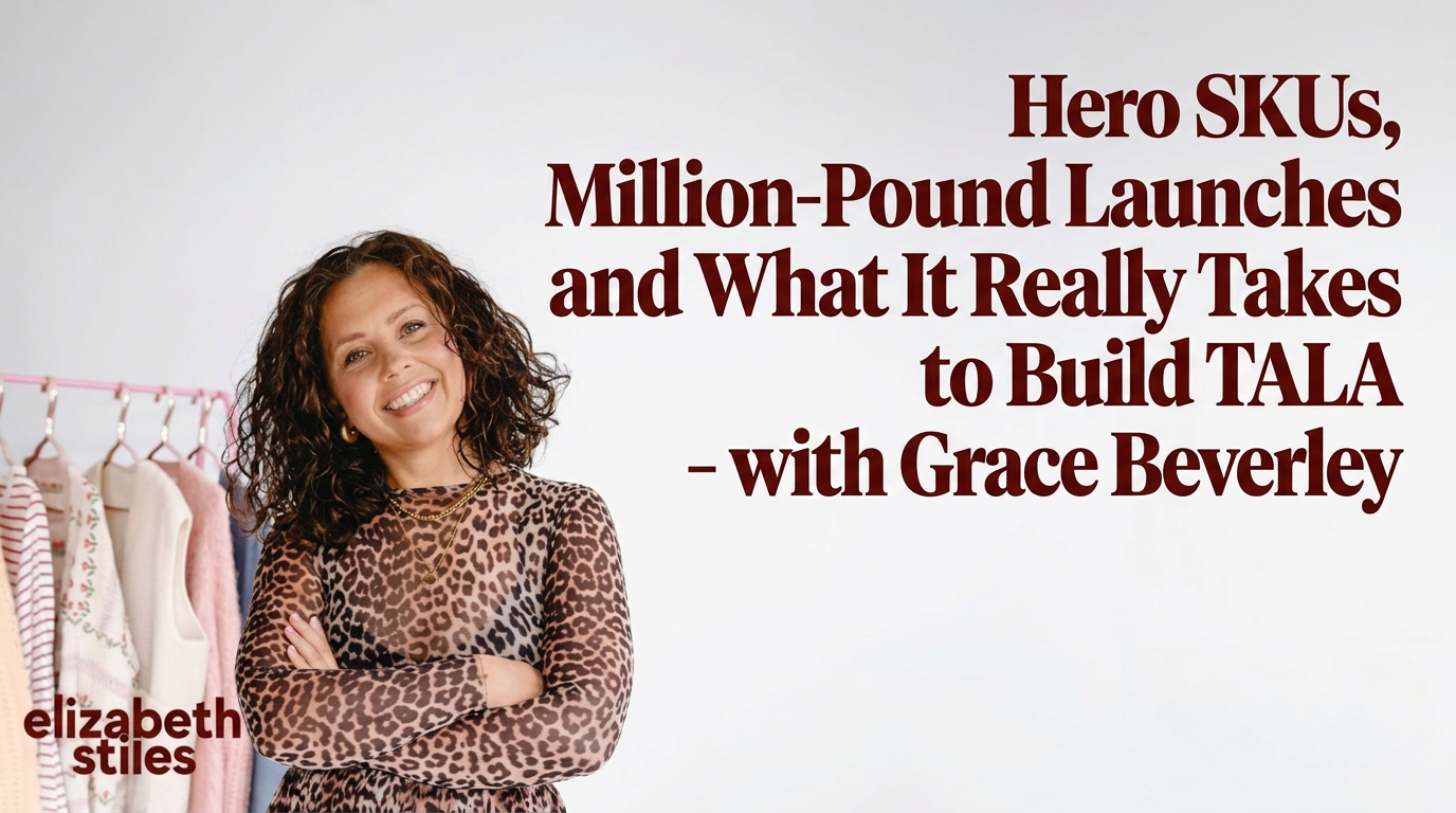 The Fashion Brand Clinic Podcast - Season 4 Episode 01:&nbsp;The Product Trap Most Fashion Brand Founders Fall Into and What Grace Beverley of TALA Did About It