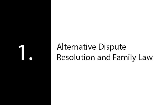 Alternative Dispute Resolution and Family Law