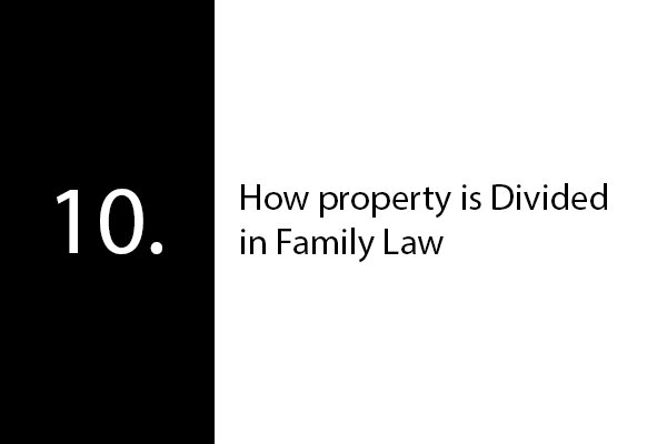 How Property is Divided in Family Law
