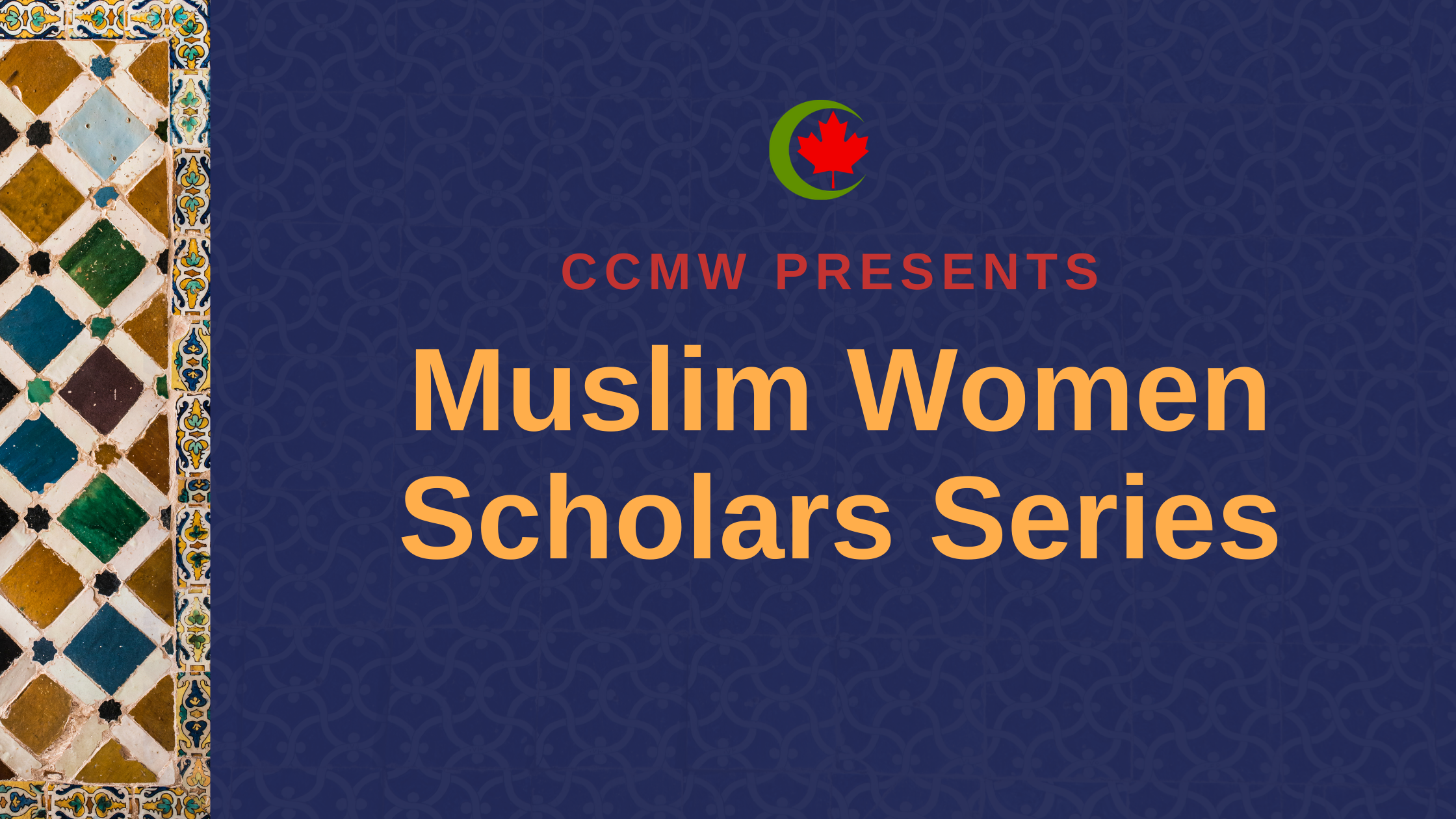 Muslim Women Scholars Series — Canadian Council of Muslim Women