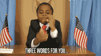 kidpresident.gif