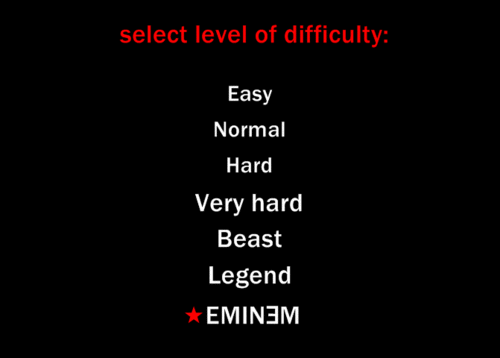 Select Level Of Difficulty - Eminem.gif