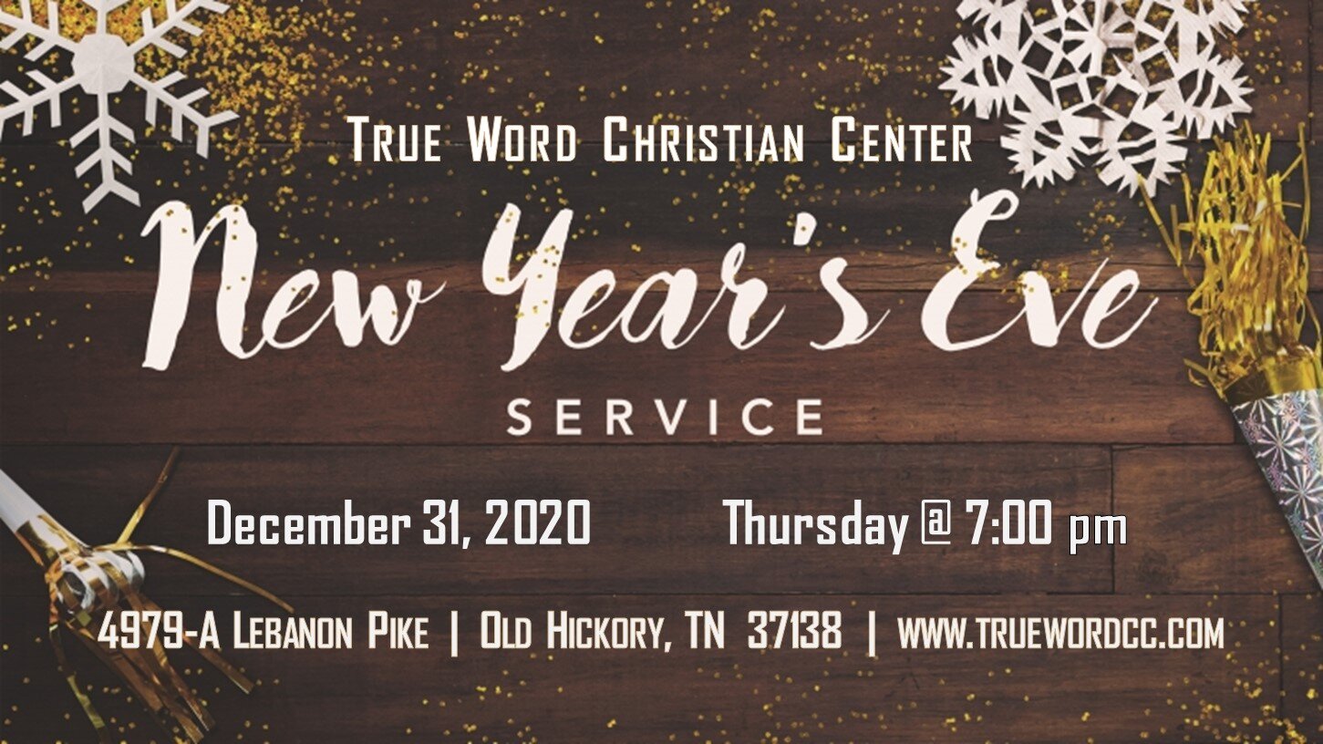 New Year S Eve Service True Word Christian Center