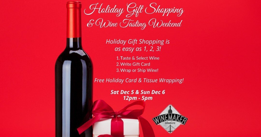 Holiday Gift Shopping &amp; Wine Tasting - This Weekend!

Finish your holiday wine shopping done while Wine Tasting! Join us this Saturday and Sunday at Winemaker Studios in San Francisco - 12pm to 5pm for our Holiday Gift Shopping &amp; Wine Tasting
