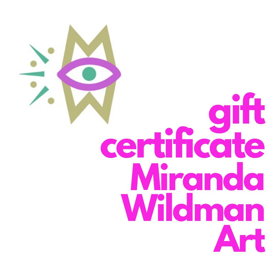 Gift Certificate - Give the gift of art by North Carolina Artist Miranda Wildman