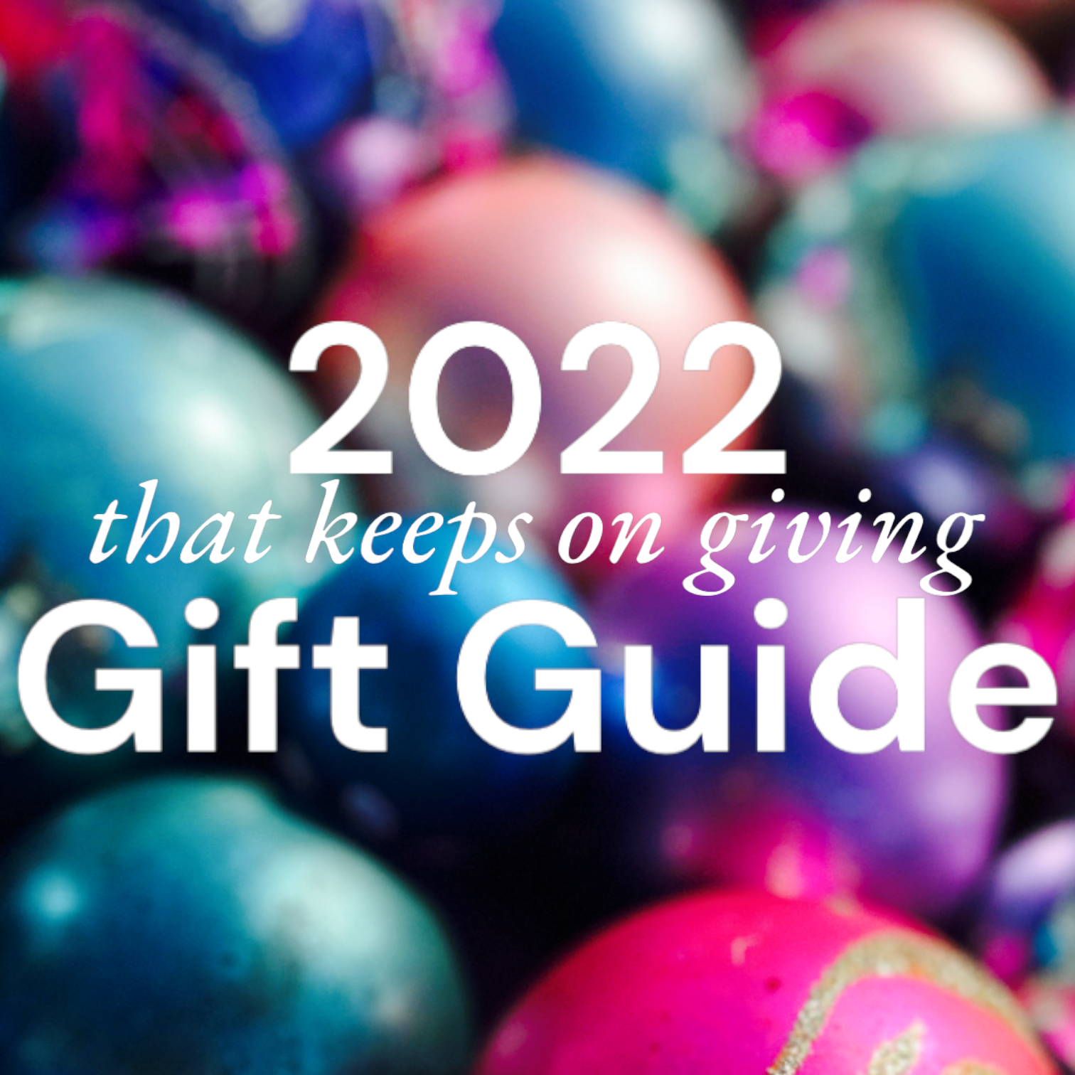 2022 Gift Guide