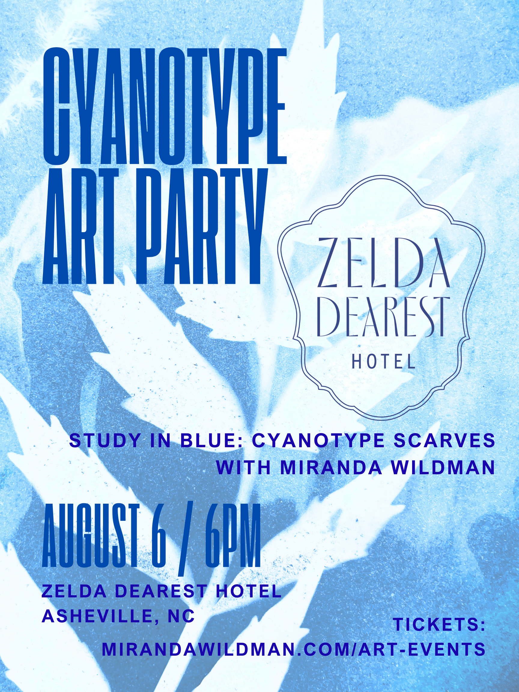 Cyanotype Art Party with Miranda Wildman Zelda Dearest Hotel