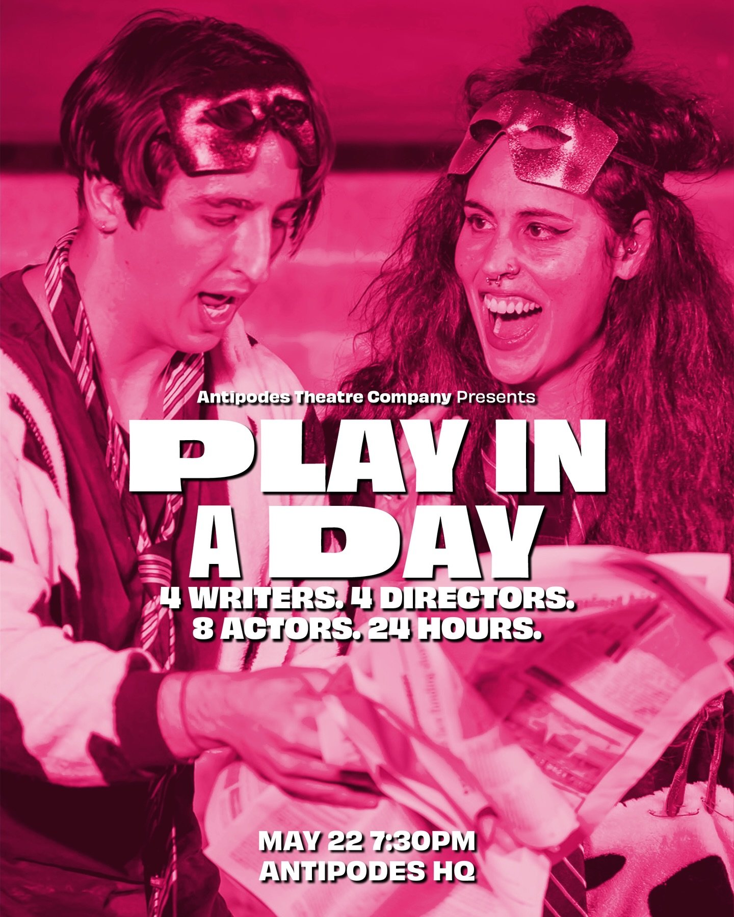 🎭🎭 Play in a Day 2026 🎭🎭

Antipodes Theatre Company is thrilled to present our third Play In A Day!

A creative marathon where four writers, four directors and eight actors have a combined 24hours to write, rehearse and stage original 10-minute p