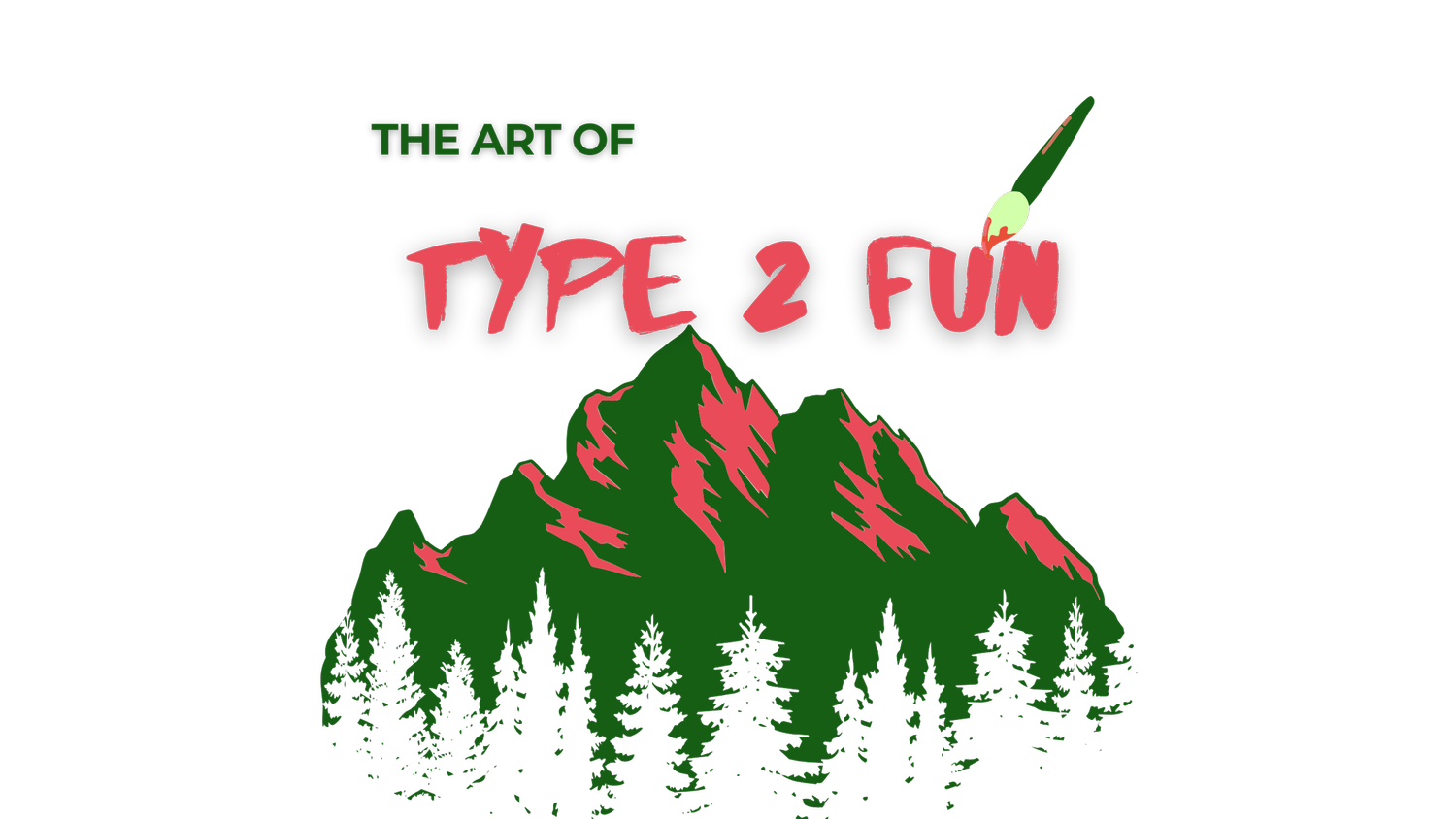 The Art of Type 2 Fun