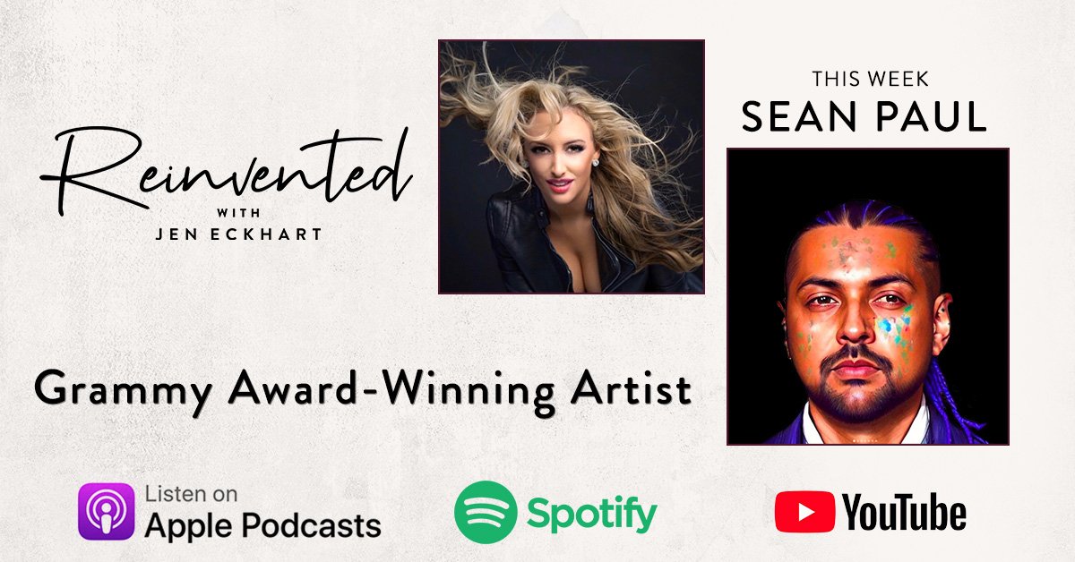 REINVENTED With Grammy Award-Winning Artist Sean Paul — Jennifer Eckhart