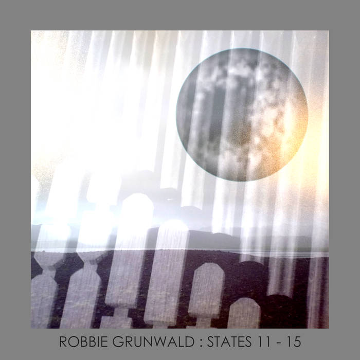 Robbie Grunwald: States 11-15 (2018)