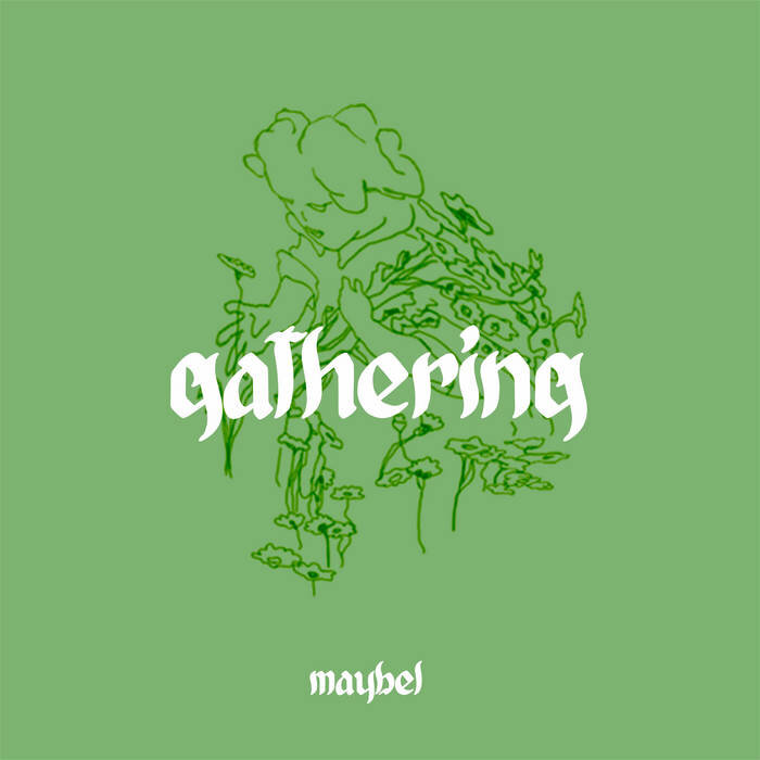 Maybel: Gathering (LP, 2020)