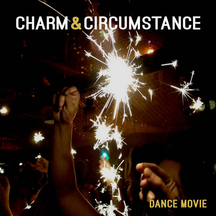 Dance Movie: Charm and Circumstance (LP, 2021)