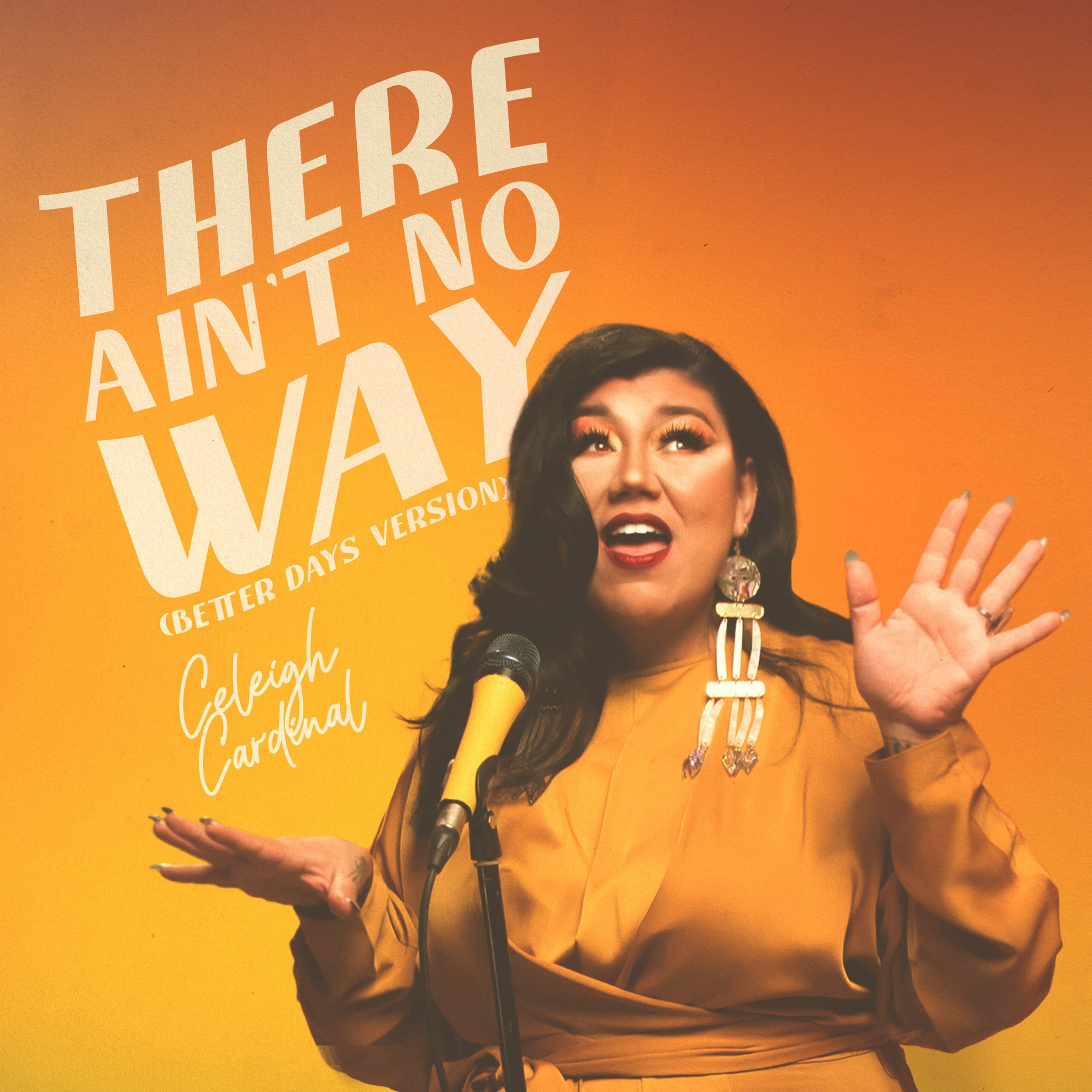 Celeigh Cardinal: There Ain't No Way (single, 2021)