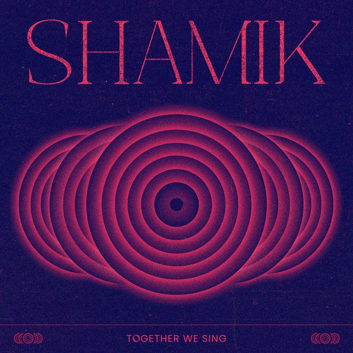 Shamik - Together We Sing (single, 2022)