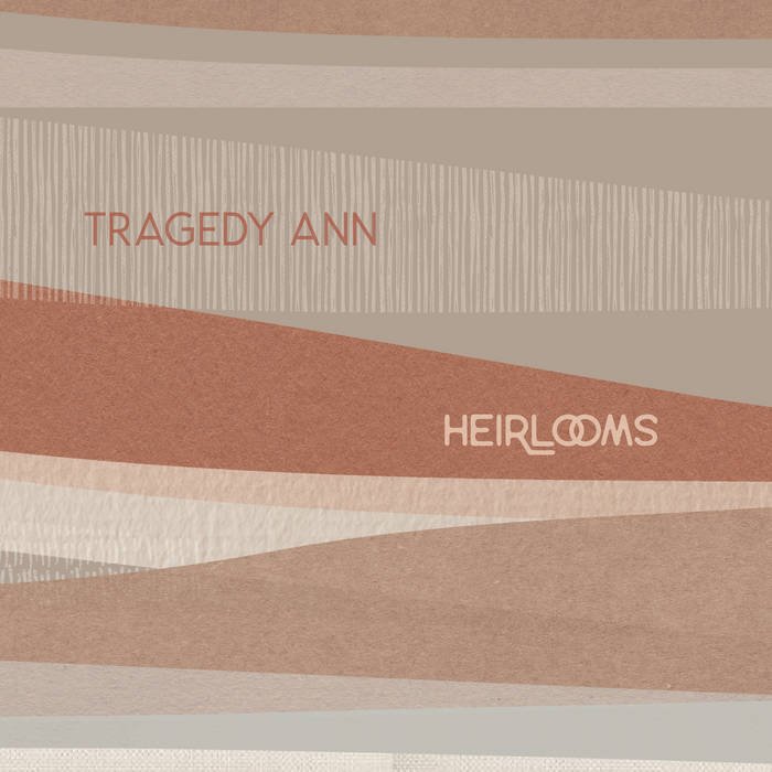 Tragedy Ann - Heirlooms (LP, 2022)