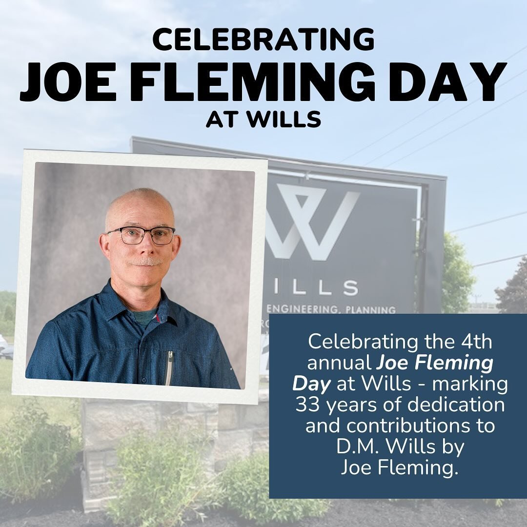 On April 8th each year, the team at Wills celebrates Joe Fleming Day. 

This year marks 33 years of dedicated service and contributions at D.M. Wills by Joe Fleming. 

Through various positions within the organization over the years &ndash; currently