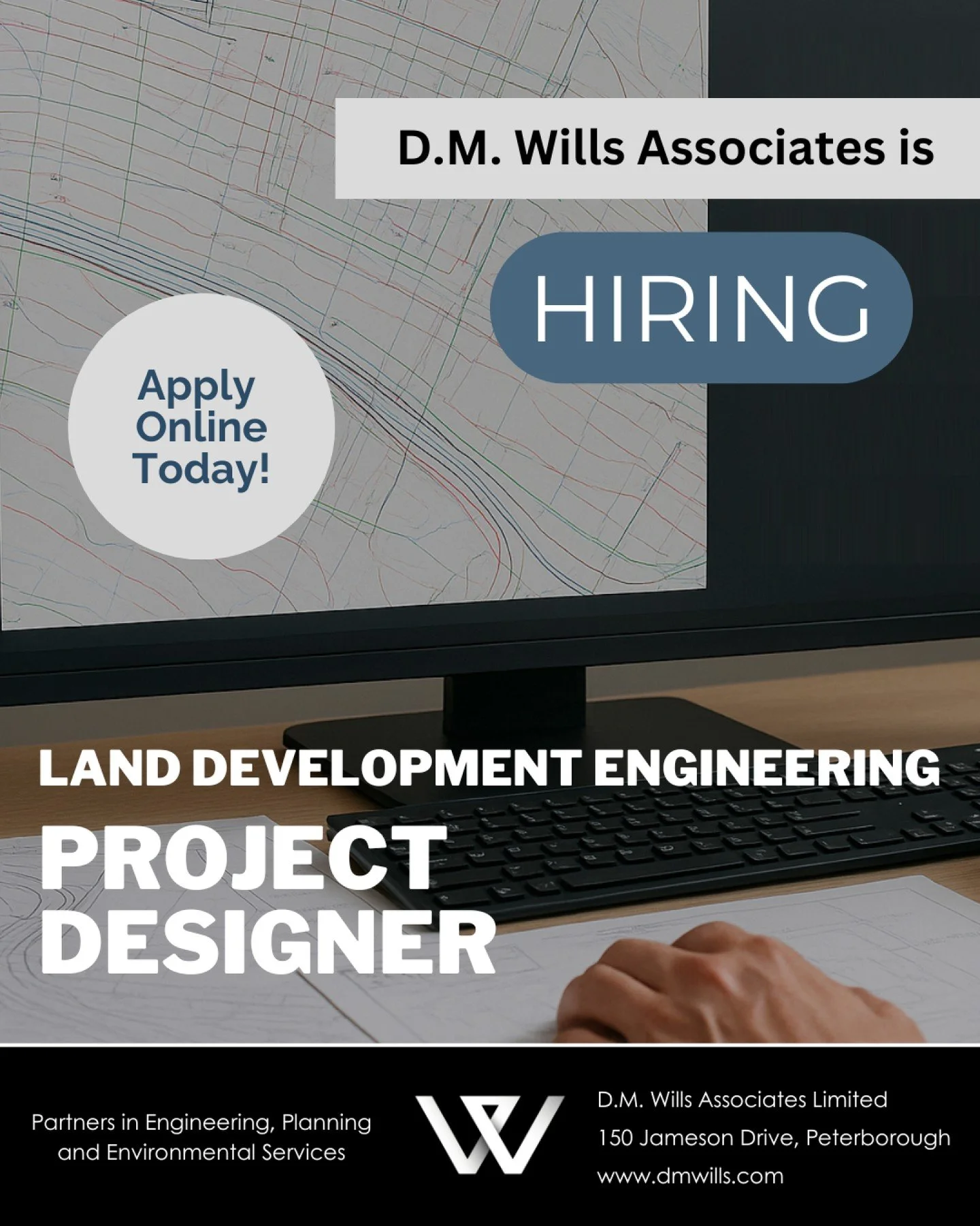 D.M. Wills Associates Limited is looking for a Project Designer to join our Land Development Engineering team.

At Wills, land development is a true team effort &mdash; where Engineers, Planners, Biologists, and Technicians collaborate to bring innov