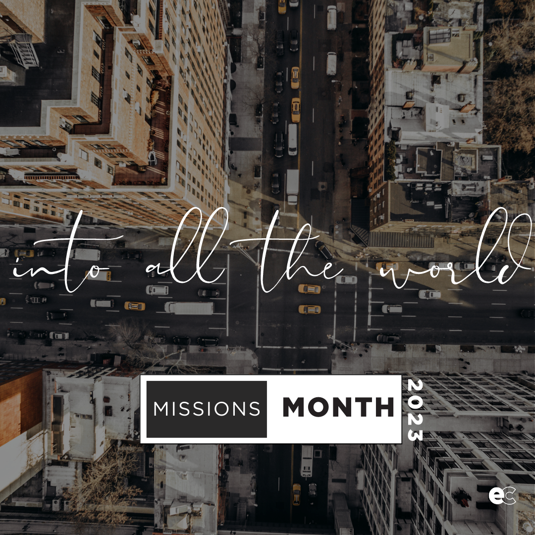 MISSIONS MONTH Sunday Service &amp; EC Kids   