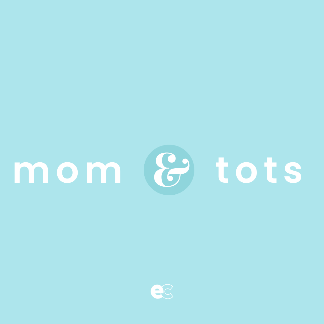 Mom &amp; Tots