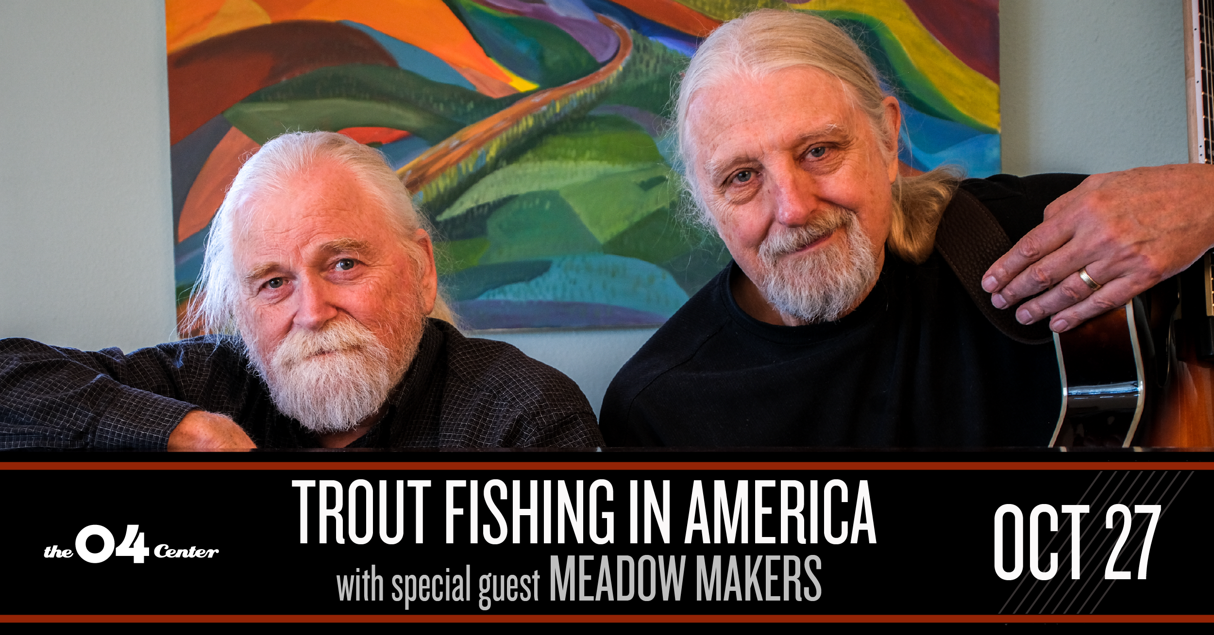Trout Fishing In America w/ Meadow Makers — THE 04 CENTER