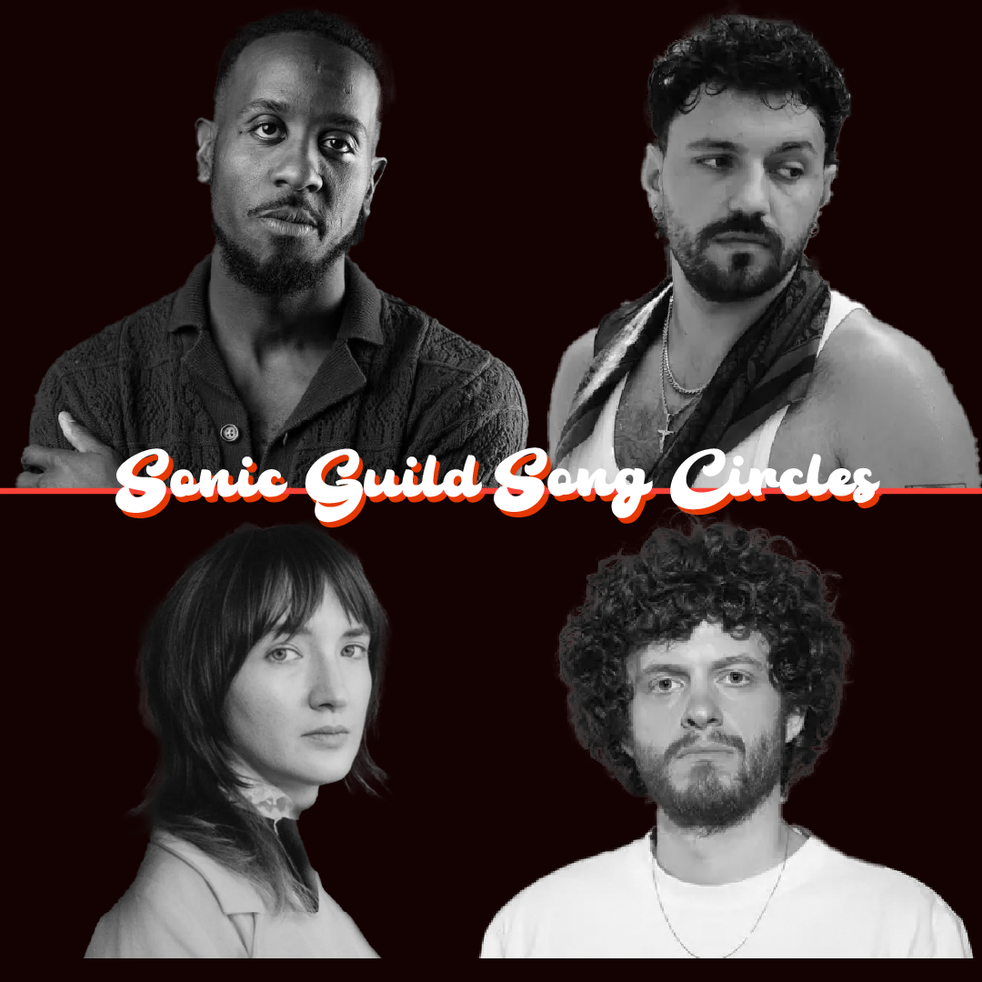 Sonic Guild Song Circle with Daniel Fears, Lew Apollo, Somebody Someone & Motenko