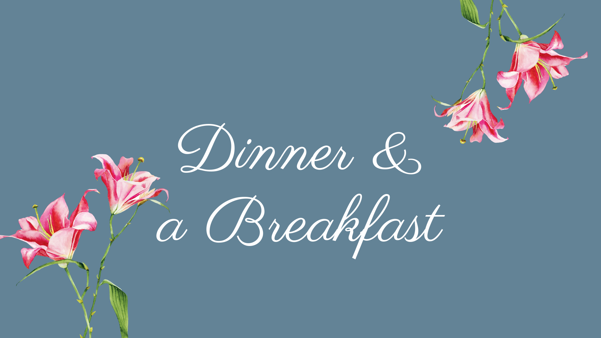 Dinner &amp; A Breakfast – Breakfast