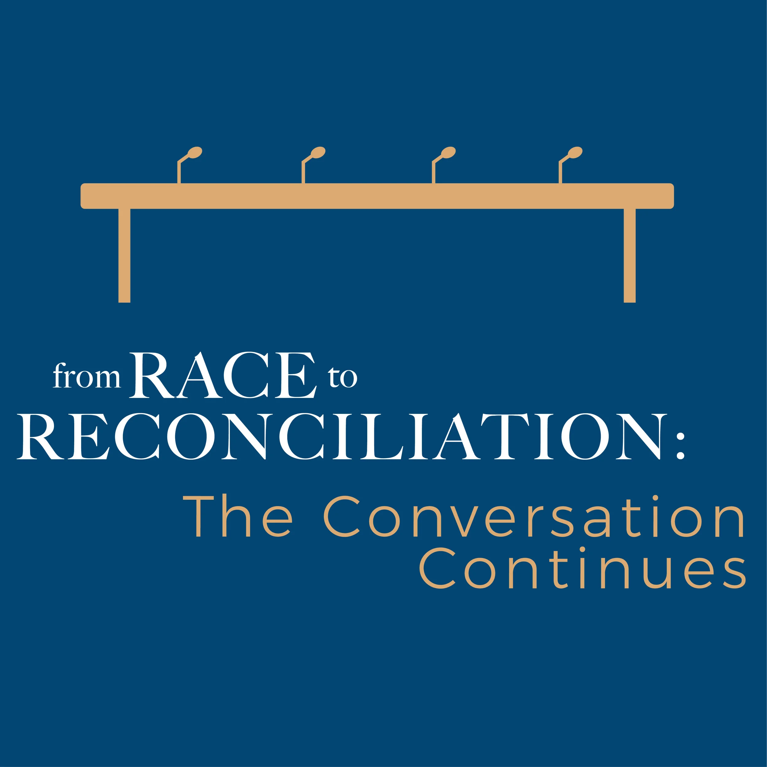 From Race to Reconciliation: The Conversation Continues Part 2