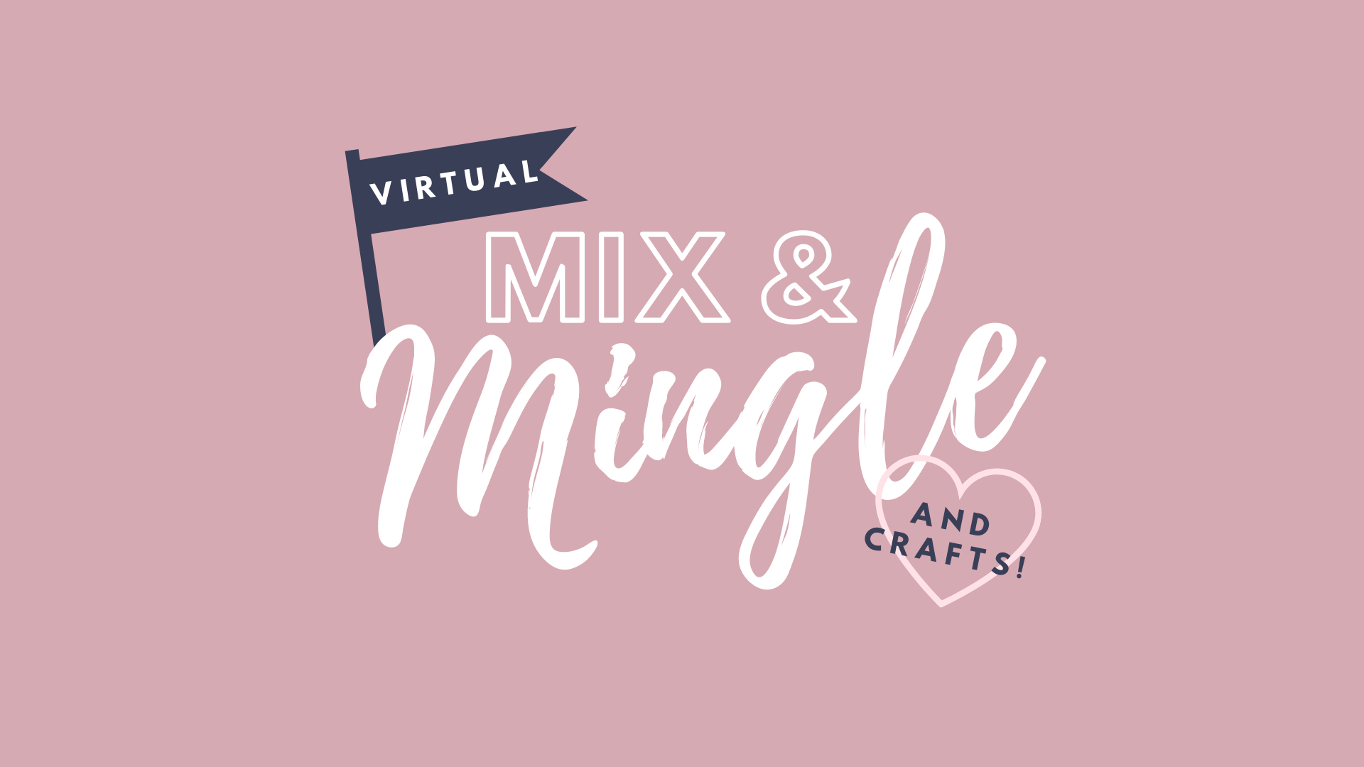 Virtual Mix and Mingle
