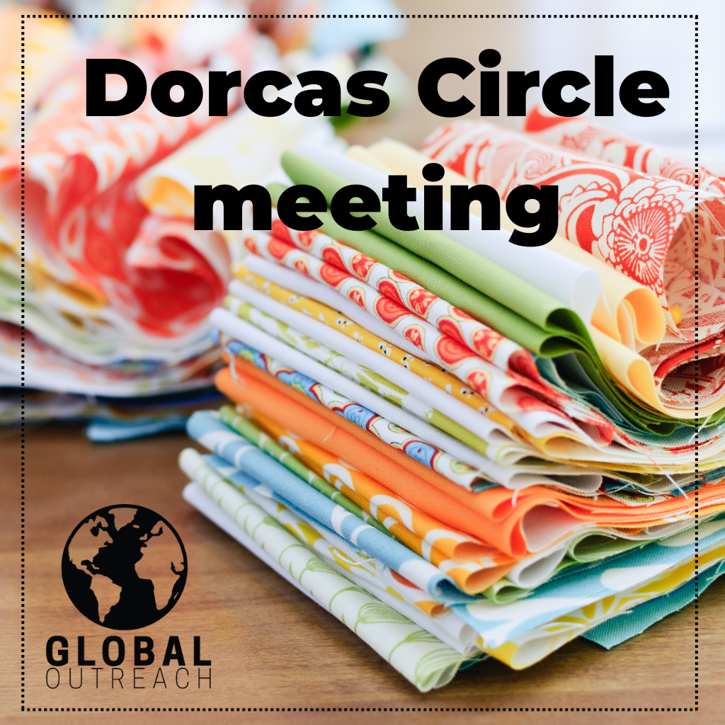 Dorcas Circle/ Global Outreach 
