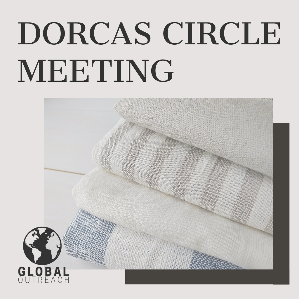 Dorcas Circle/ Global Outreach  