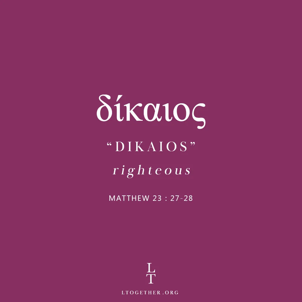 DIKAIOS (Righteous)