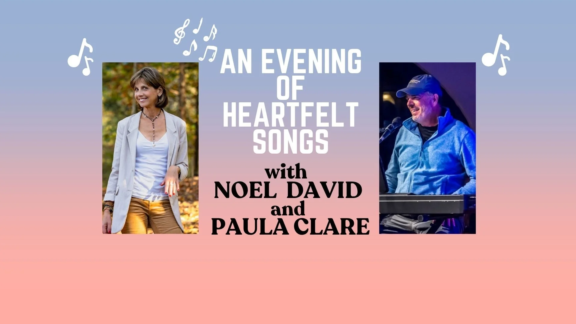An Evening of Heartfelt Songs with Noel David and Paula Clare