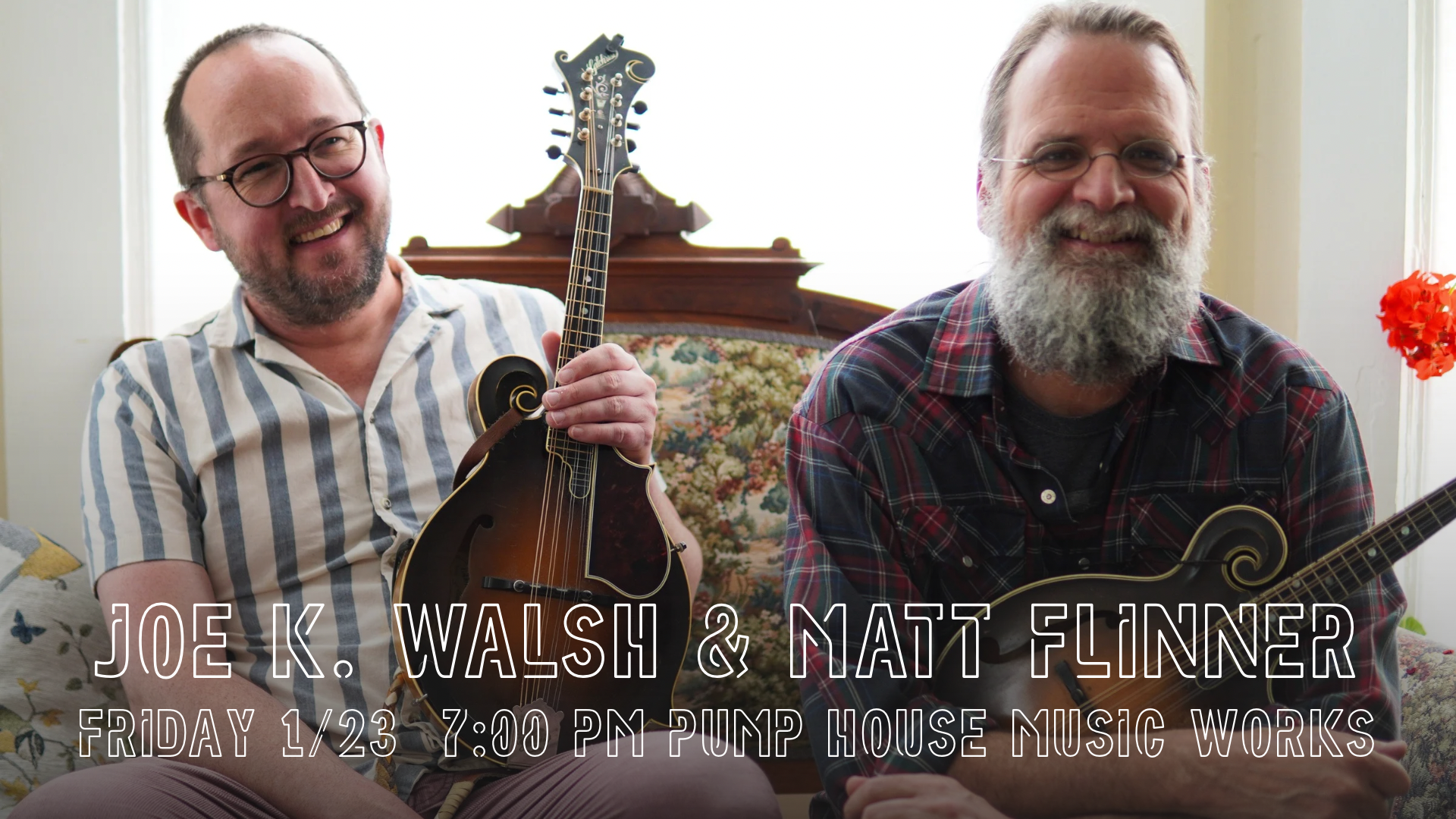 Joe K. Walsh &amp; Matt Flinner