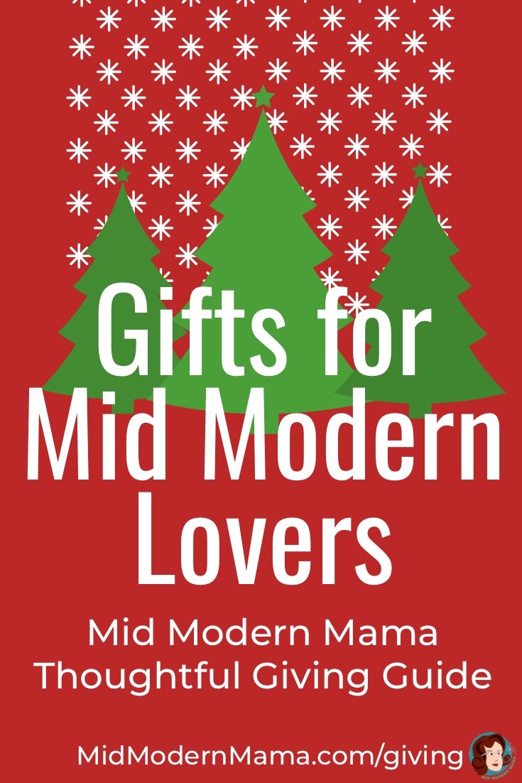 Gifts for Mid Modern Lovers — Mid Modern Mama