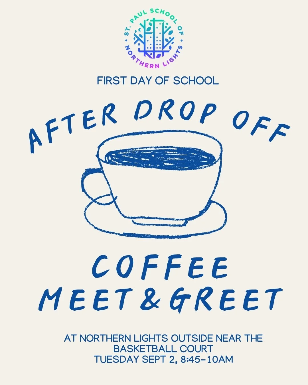 ☕ Morning Coffee Meet &amp; Greet with the Northern Lights Parent and Family Group (PFG)! 🍩
Tuesday, September 2nd | 8:45&ndash;10:00 AM
📍 By the basketball court at Northern Lights

Kick off the first day of school with coffee and community. After