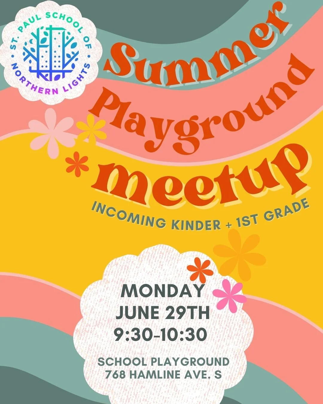Join us on the playground on Monday, June 29th from 9:30-10:30 for a K and 1st grade summer meet up at the St. Paul School of Northern Lights!