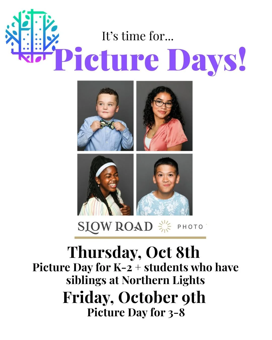 We LOVE Slow Road Photography!
Picture Day Logistics:

Thursday, October 8: Kindergarten-2nd grade will have their individual and class photos taken. If your family has more than one student enrolled, all students will have their individual and sibli